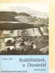 Szülőföldünk, a Dunántúl