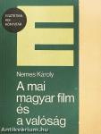 A mai magyar film és a valóság