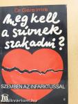 Meg kell a szívnek szakadni? (dedikált példány)