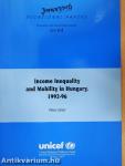 Income Inequality and Mobility in Hungary, 1992-96
