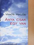 Anya csak egy van