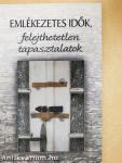 Emlékezetes idők, felejthetetlen tapasztalatok