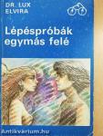 Lépéspróbák egymás felé