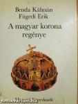 A magyar korona regénye