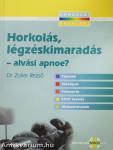 Horkolás, légzéskimaradás-alvási apnoe?