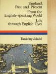 England, past and present/From the English-speaking World/Life through English Eyes