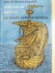 Kolumbusz Kristóf, az óceán Don Quijotéja