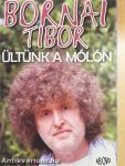 Ültünk a mólón