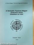 A Harmadik (Tapolcai) Magyar Történelmi Iskola Előadásai és Iratai