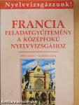 Francia feladatgyűjtemény a középfokú nyelvvizsgához