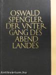 Der Untergang des Abendlandes I-II.