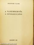 A vadembertől a civilizációig
