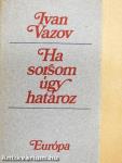 Ha sorsom úgy határoz