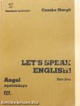 Let's Speak English!/Angol nyelvkönyv III/I.