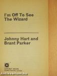 I'm off to see The Wizard