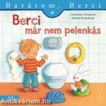 Berci már nem pelenkás - Barátom, Berci 27.