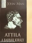 Attila, a barbár király