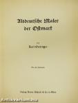 Altdeutsche Maler der Ostmark (gótbetűs)
