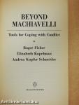 Beyond Machiavelli