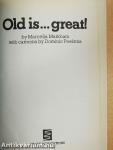 Old is... Great!