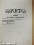 Tijuana Bear in a Smoke'um Up Taxi