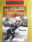 A II. világháború napról napra