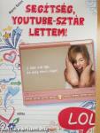 Segítség, Youtube-sztár lettem!