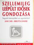 Szellemileg leépült idősek gondozása