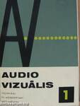 Audio-vizuális technikai és módszertani közlemények 1967/1-6.