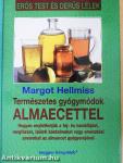 Természetes gyógymódok almaecettel