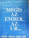 Mégis az ember az úr...