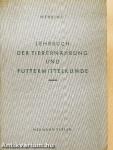 Lehrbuch der Tierernährung und Futtermittelkunde