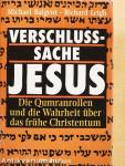 Verschlußsache Jesus - Die Qumranrollen und die Wahrheit über das frühe Christentum