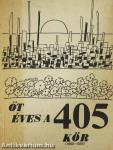 Öt éves a 405 kör