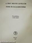 A Pest Megyei Levéltár fond- és állagjegyzéke