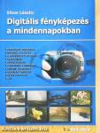 Digitális fényképezés a mindennapokban