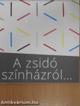 10 év a Gólemmel/A zsidó színházról...