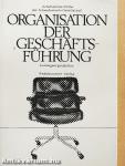 Die Organisation der Geschäftsführung