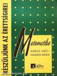 Készüljünk az érettségire! Matematika