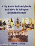 A Fáy András Szakközépiskola, Szakiskola és Kollégium jubileumi évkönyve 1949-1999