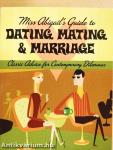 Miss Abigail's Guide to Dating, Mating & Marriage