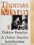 Doktor Faustus/A Doktor Faustus keletkezése