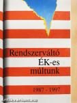 Rendszerváltó Ék-es múltunk 1987-1997