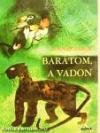 Barátom, a vadon