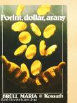 Forint, dollár, arany