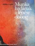 Munka hadának a lépése dobog