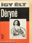 Így élt Déryné
