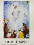 "Aki hisz, üdvözül!"