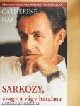 Sarkozy, avagy a vágy hatalma