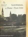 Szülőföldünk, a Duna-Tisza köze
